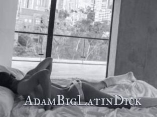 AdamBigLatinDick