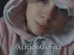 AliceSoGentle