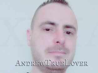 AndrewTrueLover