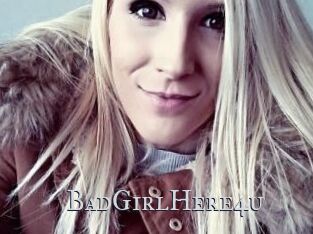 BadGirlHere4u