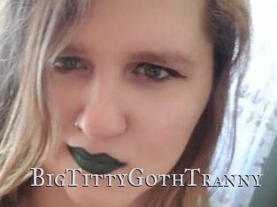 BigTittyGothTranny