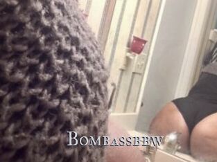 Bombassbbw