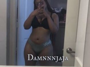 Damnnnjaja