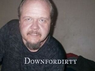Downfordirty