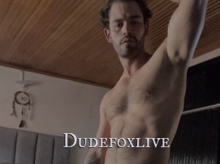Dudefoxlive