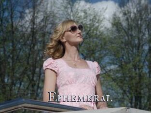 Ephemeral