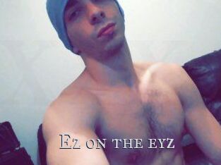Ez_on_the_eyz