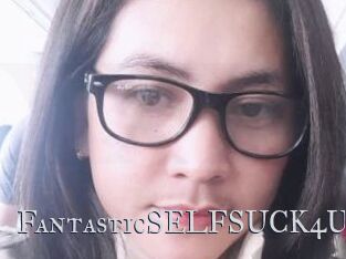 FantasticSELFSUCK4U