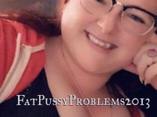 FatPussyProblems2013