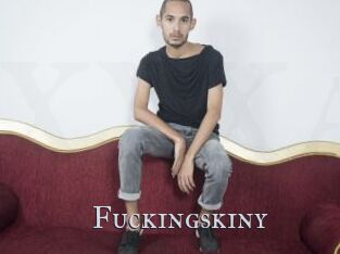 Fuckingskiny