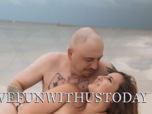 HAVEFUNWITHUSTODAY