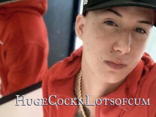 HugeCocknLotsofcum
