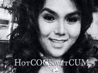 HotCOCKwetCUM