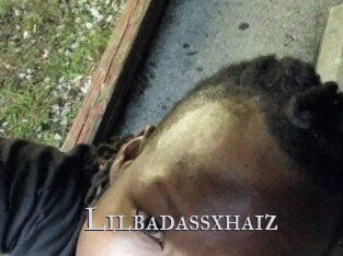 Lilbadassxhaiz