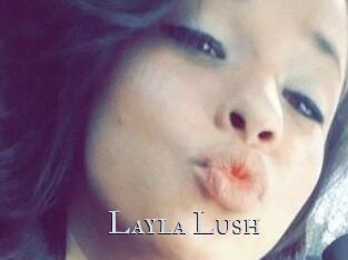 _Layla_Lush_