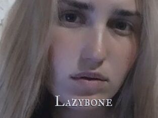 Lazybone