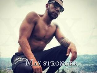 Max_stronger