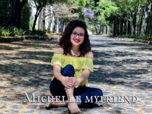 Michelle_myfriend