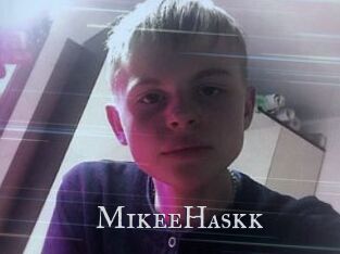 MikeeHaskk