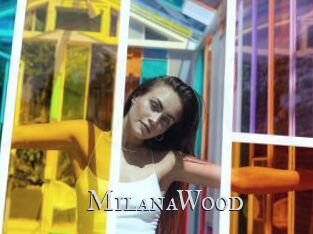 MilanaWood