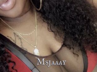 Msjaaay