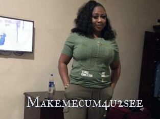 Makemecum4u2see