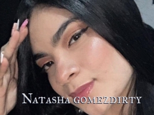 Natasha_gomezdirty