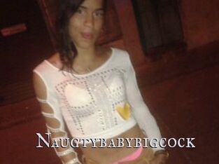 Naugtybabybigcock