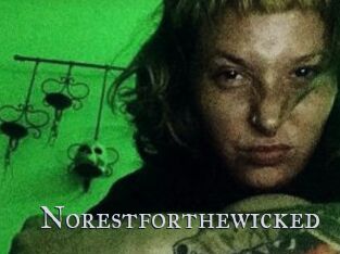 Norestforthewicked