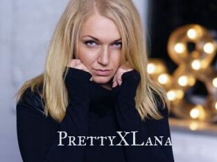 PrettyXLana