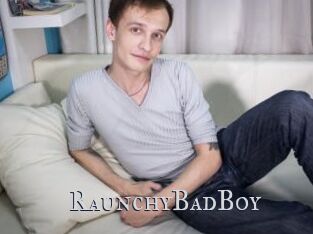 RaunchyBadBoy