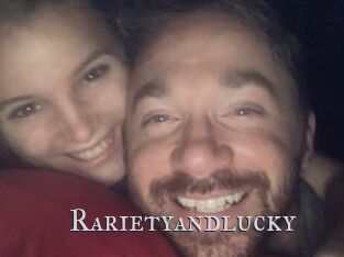 Rarietyandlucky