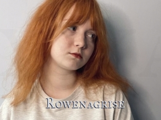 Rowenagrise