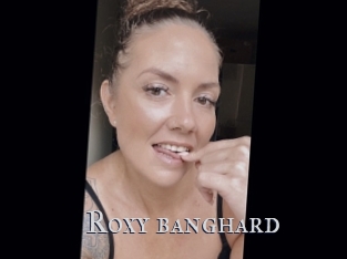 Roxy_banghard