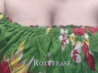 Roxytease