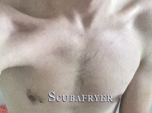Scubafryer