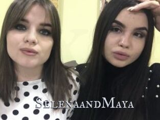 SelenaandMaya