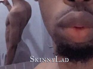 SkinnyLad