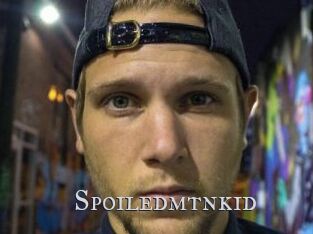 Spoiledmtnkid