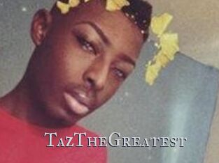 TazTheGreatest