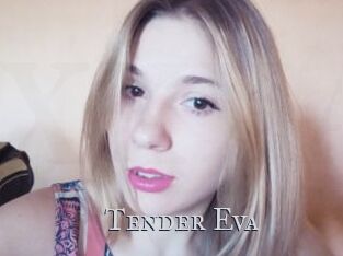 Tender_Eva