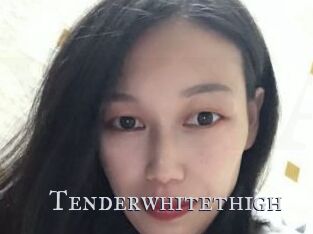 Tenderwhitethigh