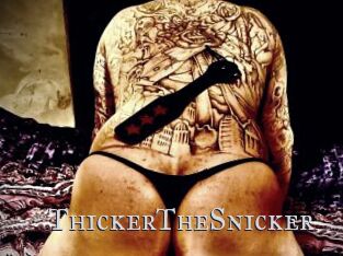 ThickerTheSnicker Xxx Amateur