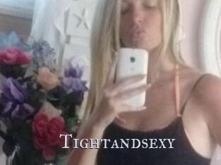 Tightandsexy