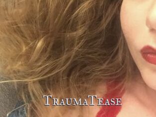 TraumaTease