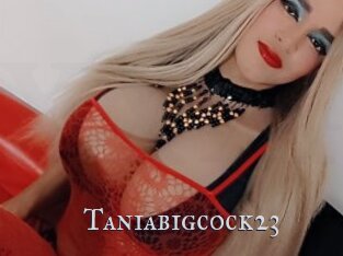Taniabigcock23