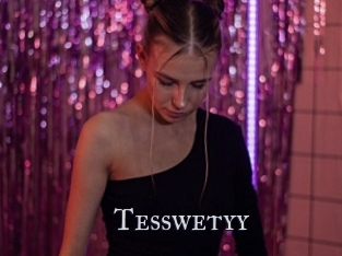 Tesswetyy