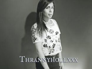 Thrannyhollxxx