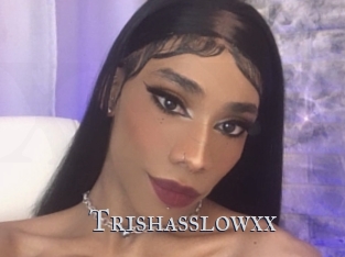Trishasslowxx
