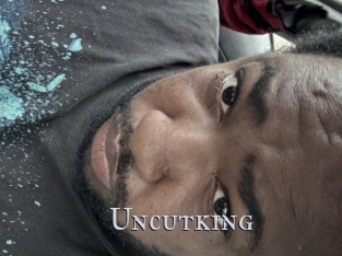 Uncutking